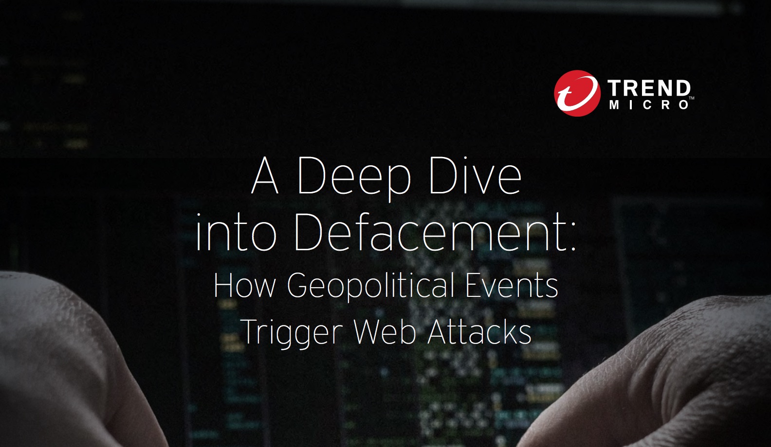 A Deep Dive into Defacement: How Geopolitical Events Trigger Web Attacks